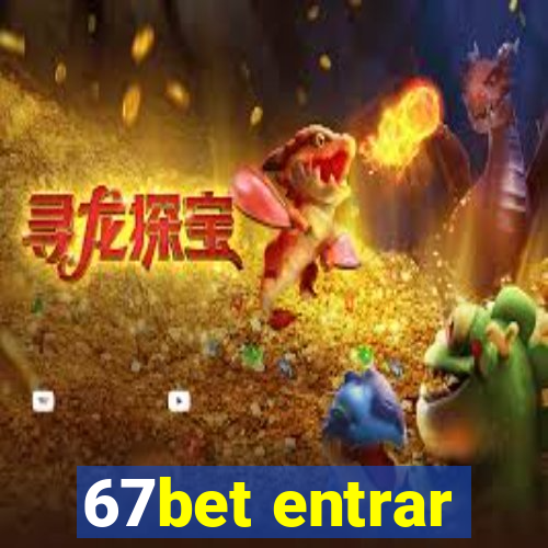 67bet entrar